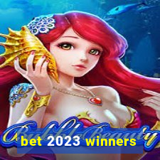 bet 2023 winners
